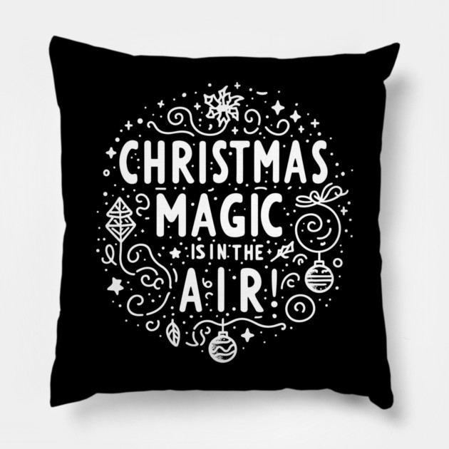 Christmas Magic is in The Air! Pillow by Frank Ring