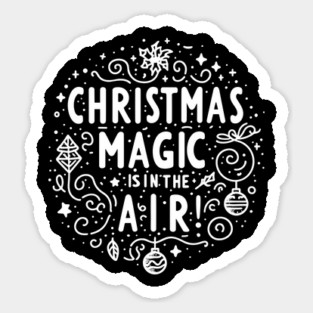 Christmas Magic is in The Air! Sticker