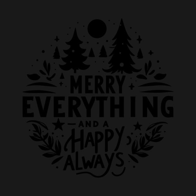 Merry Everything and a Happy Always by Frank Ring