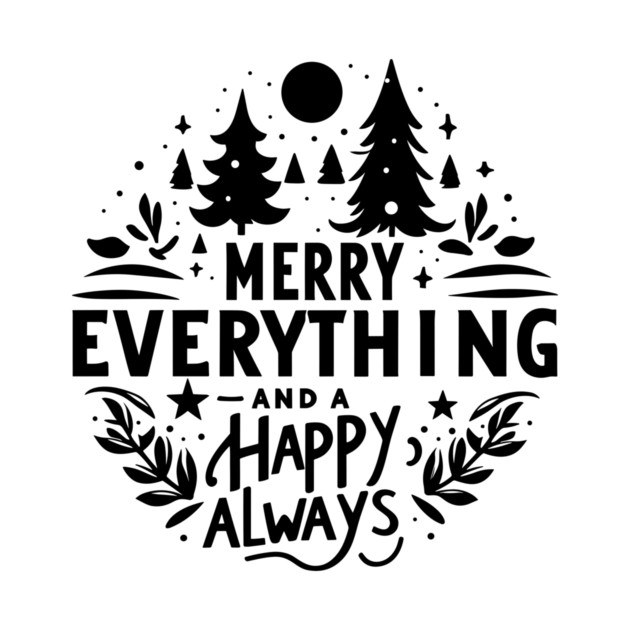 Merry Everything and a Happy Always by Frank Ring