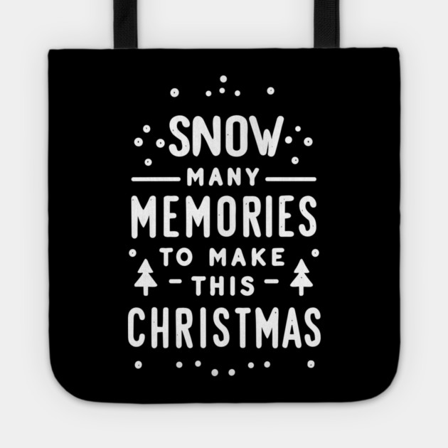 Snow Many Memories to Make This Christmas Tote by Frank Ring