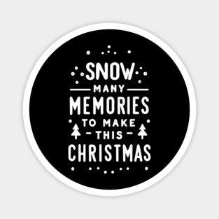 Snow Many Memories to Make This Christmas Magnet