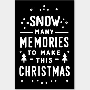 Snow Many Memories to Make This Christmas Posters and Art