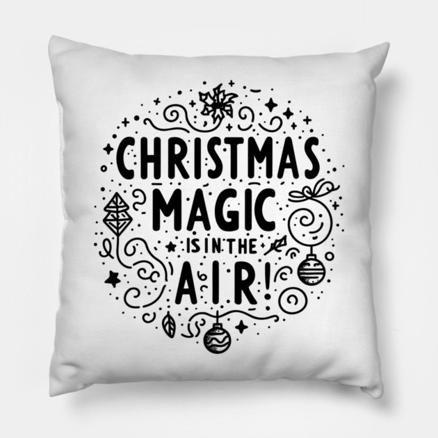 Christmas Magic is in The Air! Pillow by Frank Ring