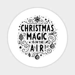 Christmas Magic is in The Air! Magnet