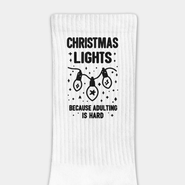 Christmas Lights Because Adulting is Hard by Frank Ring