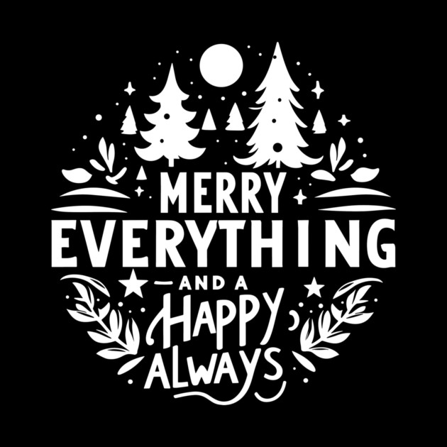 Merry Everything and a Happy Always by Frank Ring