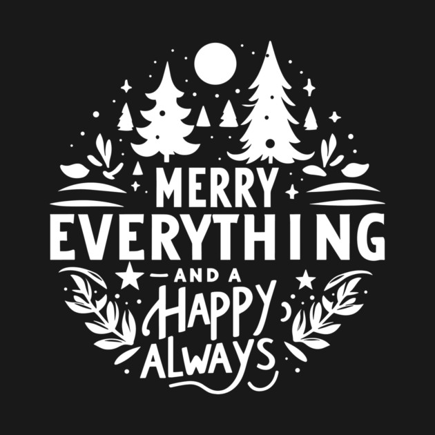 Merry Everything and a Happy Always by Frank Ring