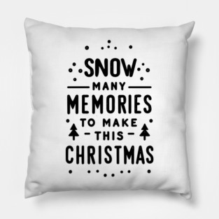 Snow Many Memories to Make This Christmas Pillow