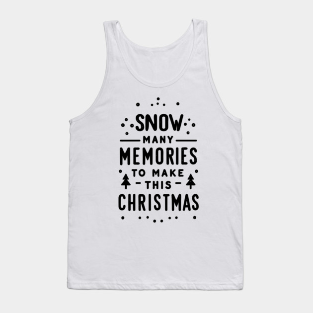 Snow Many Memories to Make This Christmas Tank Top by Frank Ring