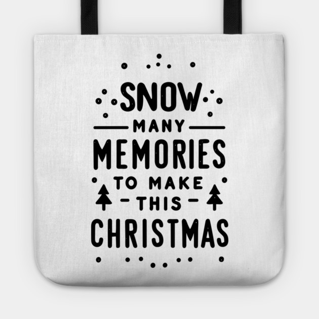 Snow Many Memories to Make This Christmas Tote by Frank Ring