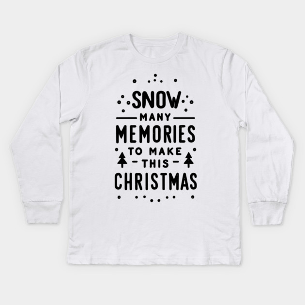 Snow Many Memories to Make This Christmas Kids Long Sleeve T-Shirt by Frank Ring