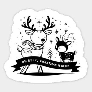 Oh Deer Christmas is Here! Sticker