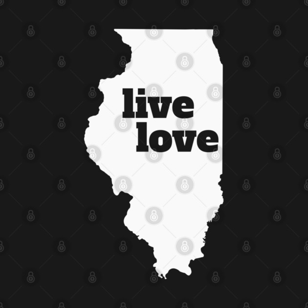 Illinois - Live Love Illinois by Yesteeyear