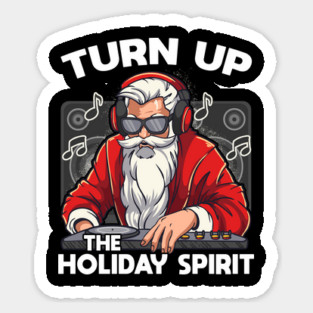 DJ Santa Claus Turning Up the Holiday Spirit Sticker