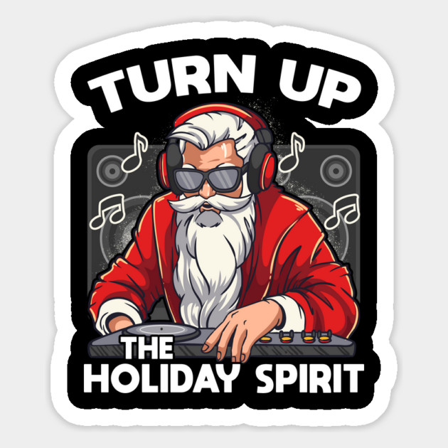 DJ Santa Claus Turning Up the Holiday Spirit Magnet by creative