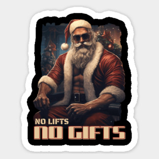 Strong, Sexy, And Fit Santa Claus - No Lifts, No Gifts Sticker