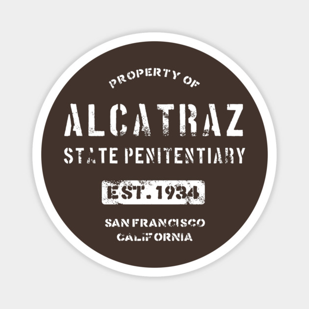 Property of Alcatraz Penitentiary Prison T-Shirt Magnet by dumbshirts