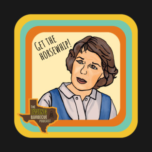 Miss Ellie Ewing has a Horsewhip! T-Shirt