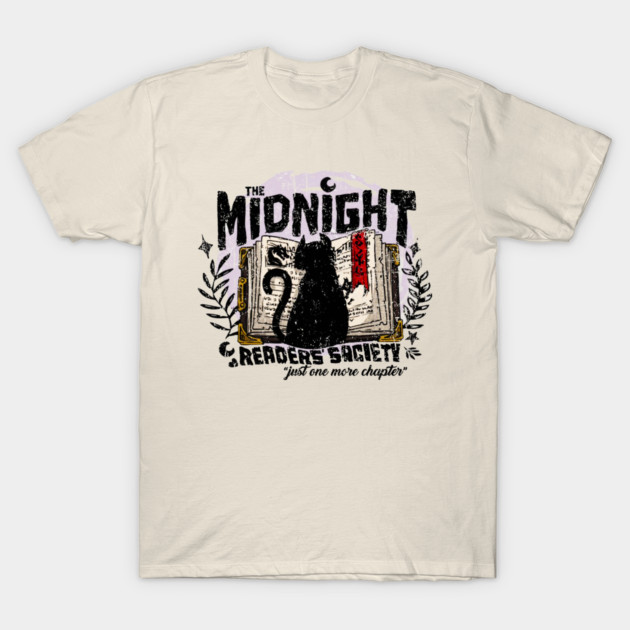 The midnight readers society Just one more chapter T-Shirt by drreamweaverx