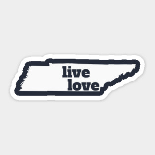 Tennessee - Live Love Tennessee Sticker