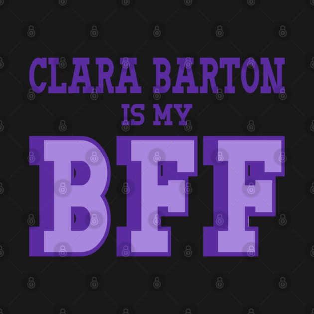 Clara Barton is my BFF - US Women's History by Yesteeyear
