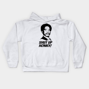 Shut Up Honky Kids Hoodie