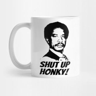 Shut Up Honky Mug