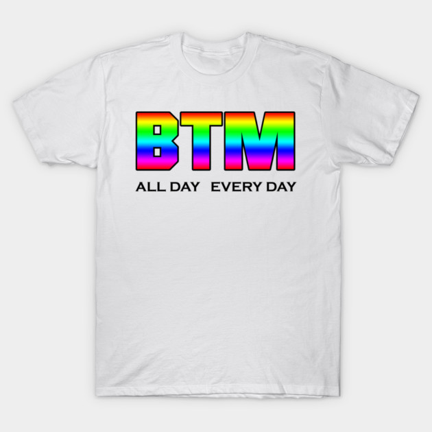 BTM PRIDE T-Shirt by BLACKPERVDAD