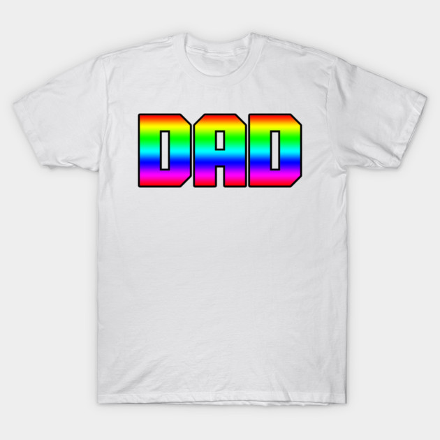 RAINBOW DAD T-Shirt by BLACKPERVDAD