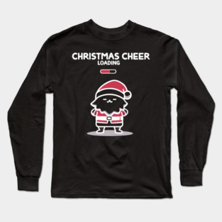 Christmas Cheer Loading Long Sleeve T-Shirt
