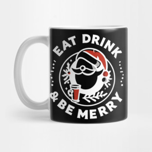 Eat Drink and Be Merry Mug