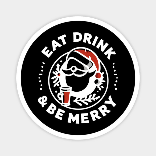 Eat Drink and Be Merry Magnet by Frank Ring
