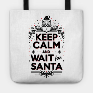 Keep Calm and Wait for Santa Tote