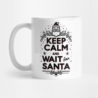 Keep Calm and Wait for Santa Mug