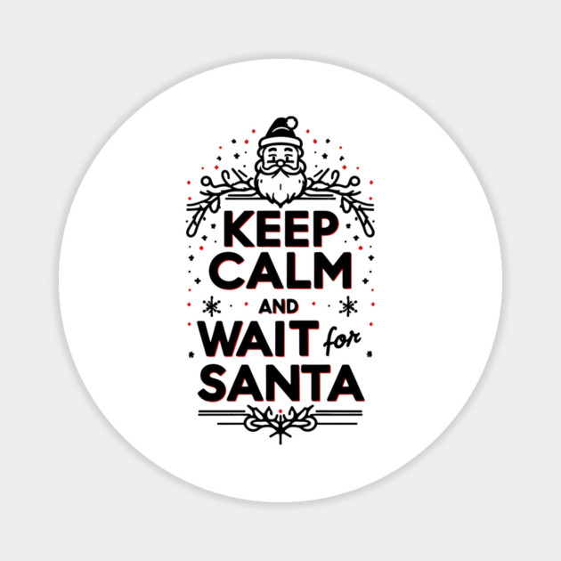 Keep Calm and Wait for Santa Magnet by Frank Ring