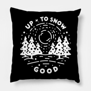 Up To Snow Good Pillow
