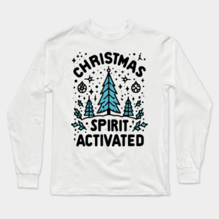 Christmas Spirit Activated Long Sleeve T-Shirt