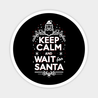 Keep Calm and Wait for Santa Magnet