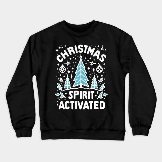Christmas Spirit Activated Crewneck Sweatshirt by Frank Ring