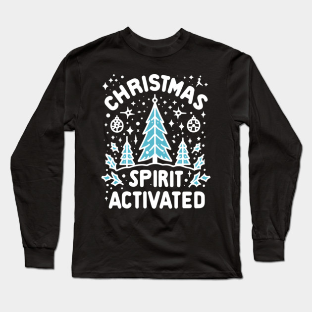 Christmas Spirit Activated Long Sleeve T-Shirt by Frank Ring
