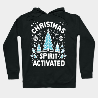 Christmas Spirit Activated Hoodie