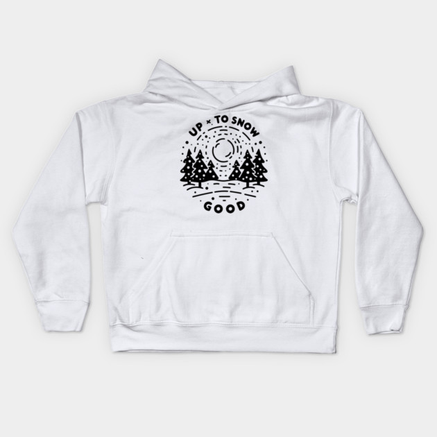 Up To Snow Good Kids Hoodie by Frank Ring