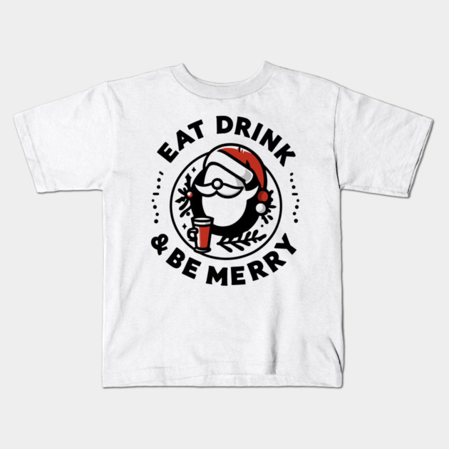 Eat Drink and Be Merry Kids T-Shirt by Frank Ring