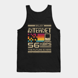 Enjoy Internet 56 Kbps - The Future is Here Tank Top