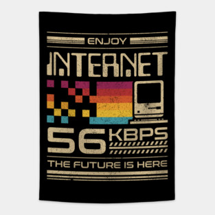 Enjoy Internet 56 Kbps - The Future is Here Tapestry