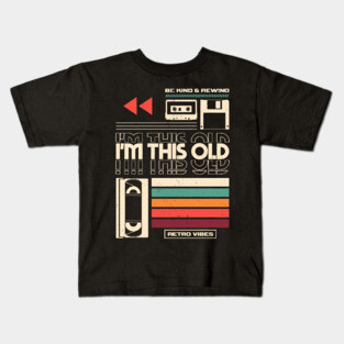 Im This Old V2 Kids T-Shirt