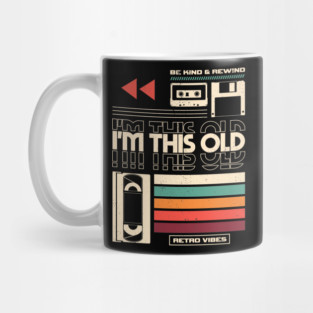 Im This Old V2 Mug
