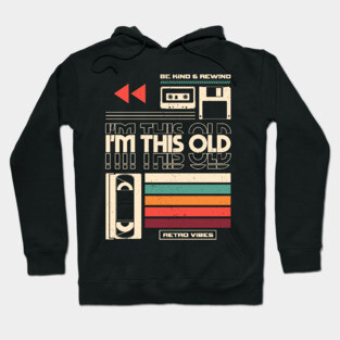 Im This Old V2 Hoodie
