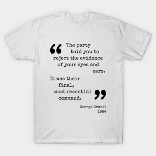 George Orwell Quote T-Shirt